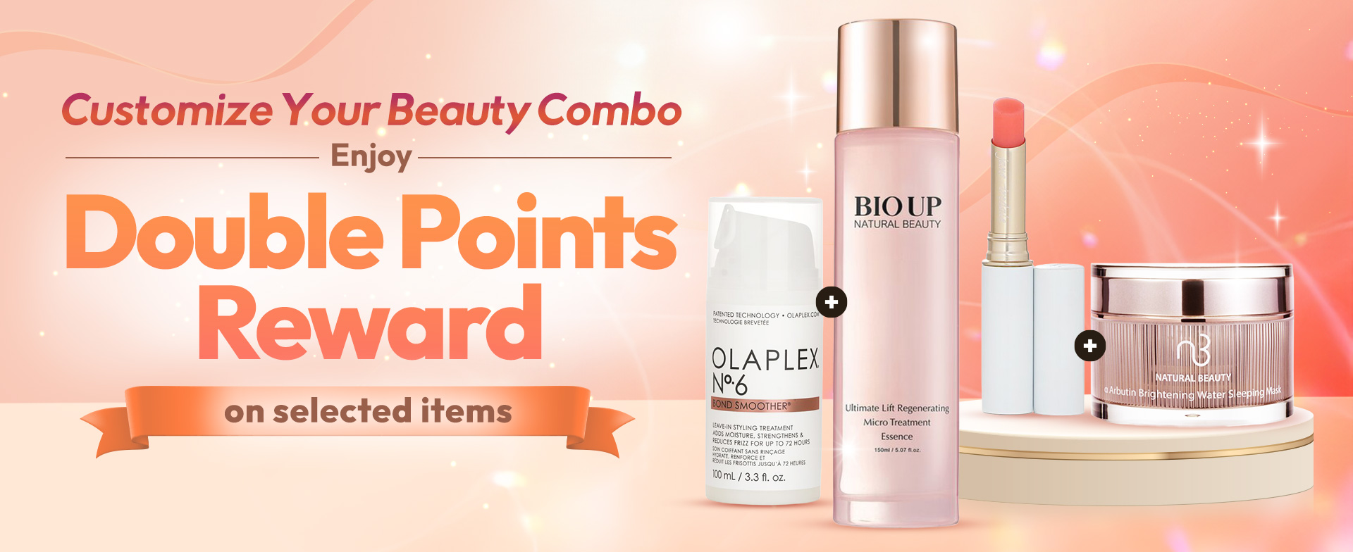 Buy 2 makeup products Enjoy​ DOUBLE bonus points