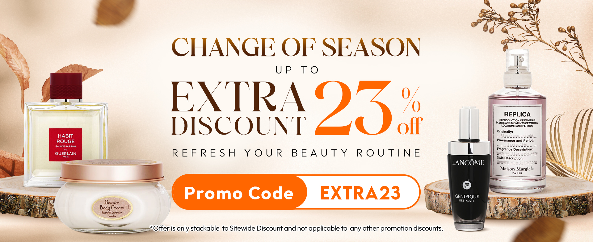 Change of Season Refresh Your Beauty​! Up to 23% off